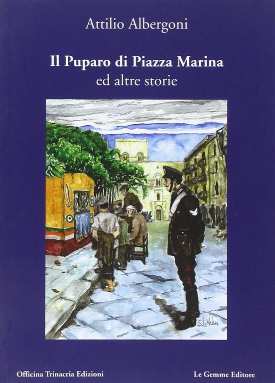 Il puparo di piazza Marina e altri racconti, Palermo, Salvatore Insenga Editore, 2010