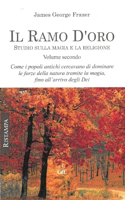 Il ramo d'oro. Vol. 2. Studio sulla magia e la …
