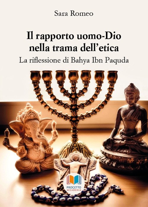 Il rapporto uomo-Dio nella trama dell'etica. La riflessione di Bahya …