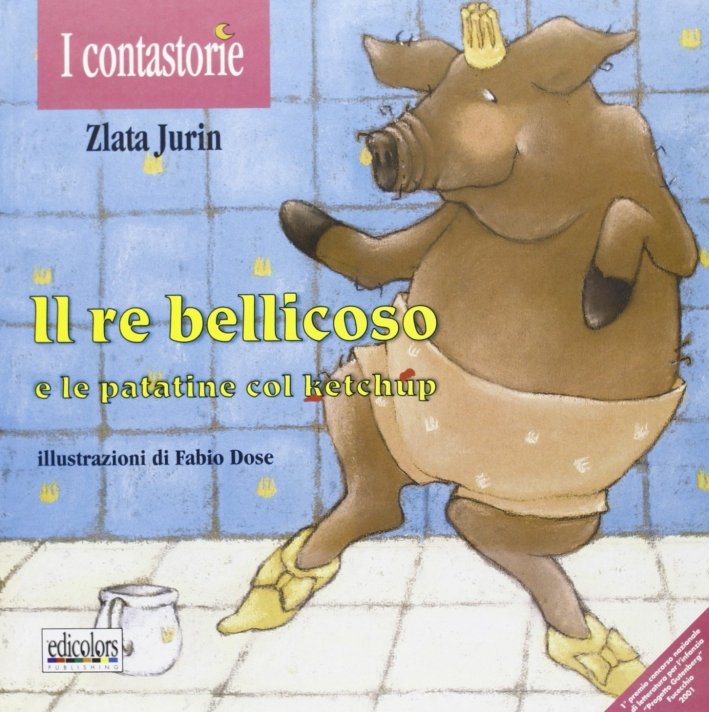 Il re bellicoso e le patatine col ketchup, Genova, Edicolors, …