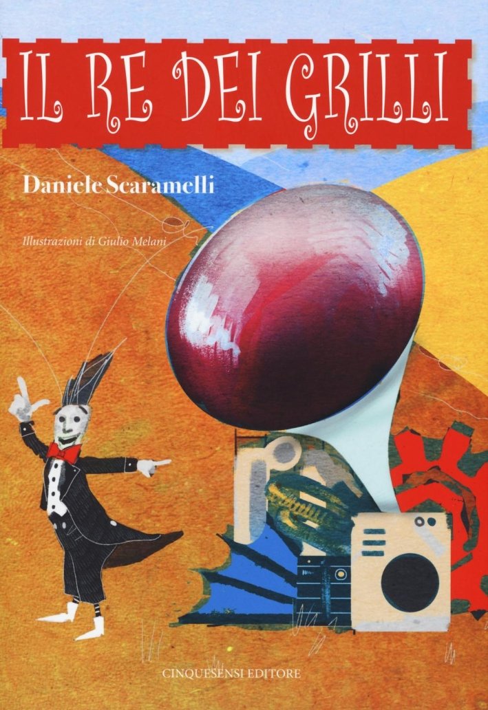 Il re dei grilli, Lucca, Cinquesensi, 2016 | Immagine principale