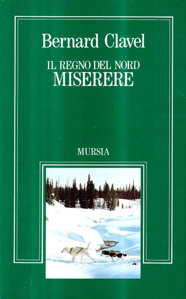 Il regno del nord. Miserere, Milano, Gruppo Ugo Mursia Editore, … | Immagine principale