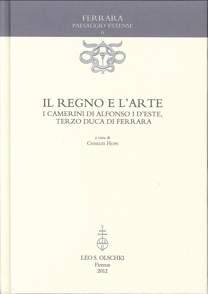 Il Regno e L'Arte. I Camerini di Alfonso I d'Este, … | Immagine principale