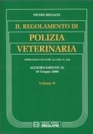 Il regolamento di polizia veterinaria. Aggiornamento al 18 giugno 2009. …