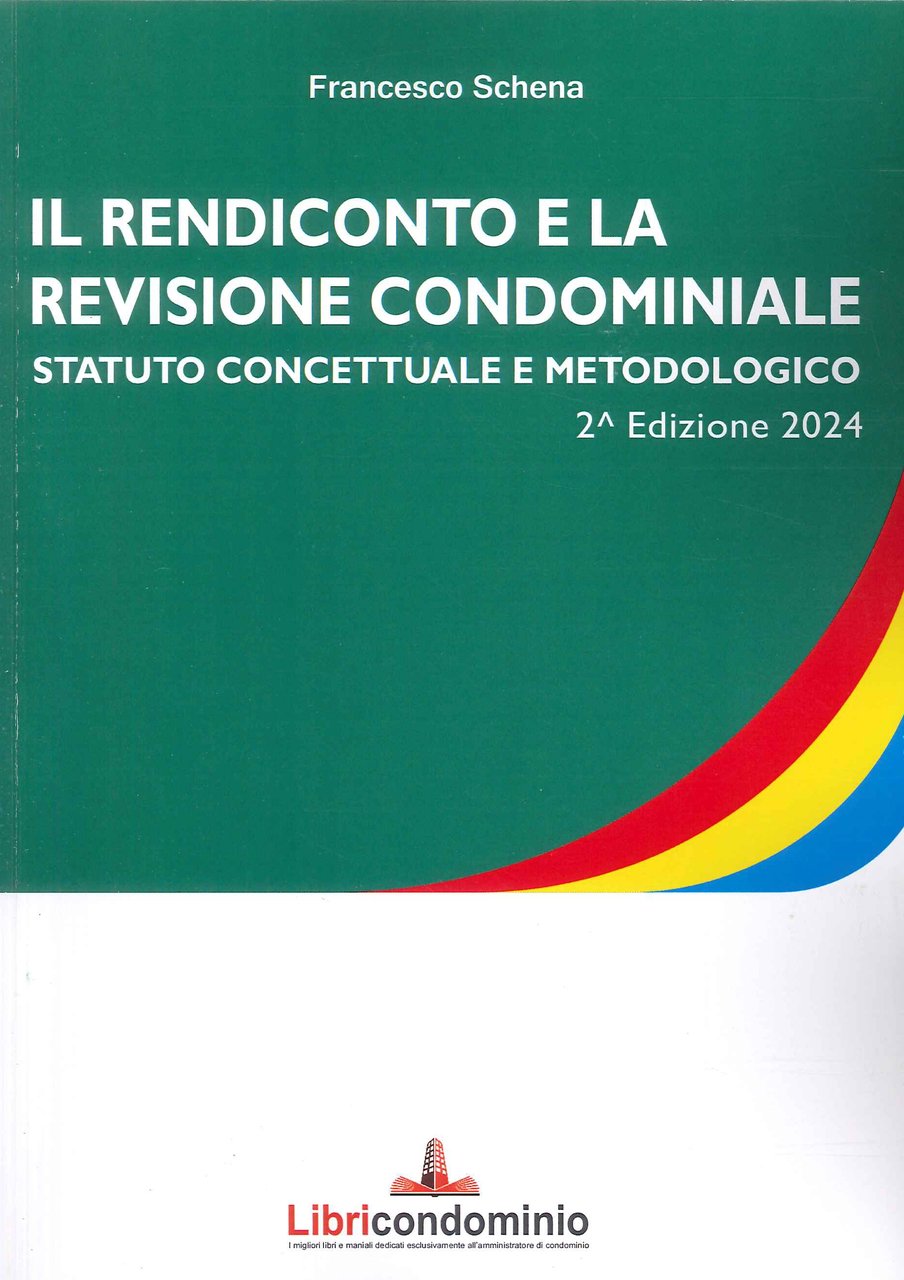 Il rendiconto e la revisione condominiale. Statuto concettuale e metodologico