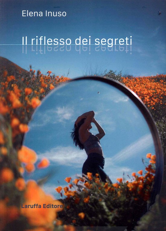Il riflesso dei segreti, Reggio Calabria, Laruffa Editore, 2023