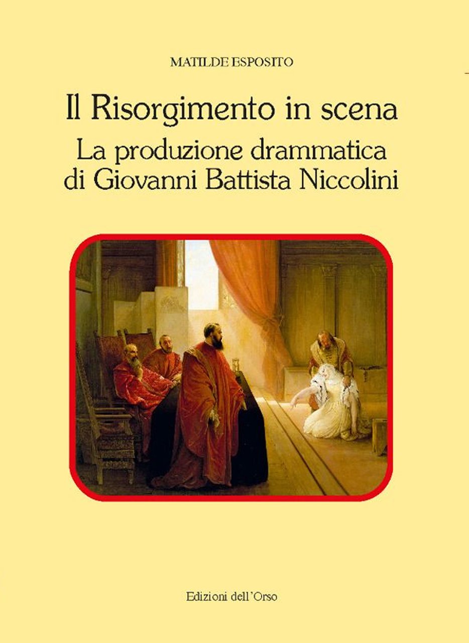 Il risorgimento in scena. La produzione drammatica di Giovanni Battista …