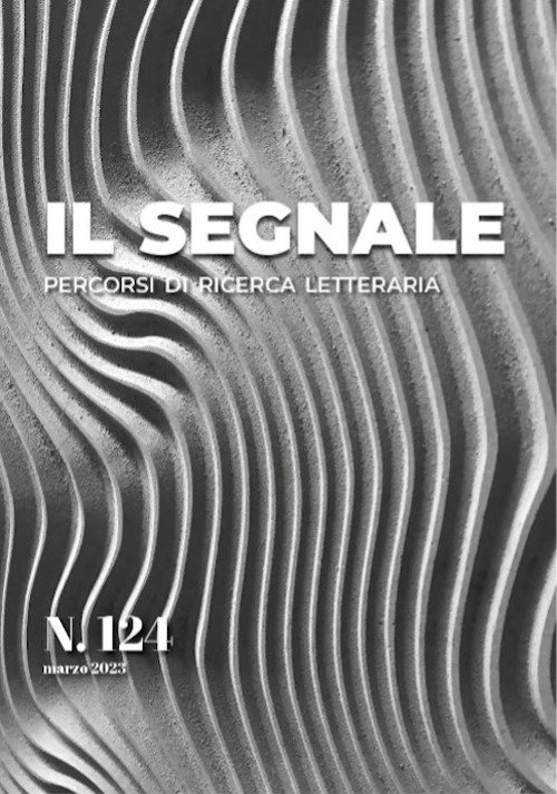 Il segnale. Percorsi di ricerca letteraria. Vol. 124. Marzo 2023