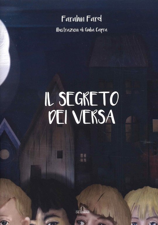 Il Segreto dei Versa., Genova, De Ferrari Editore, 2022