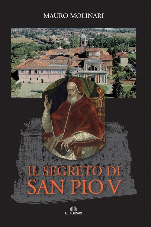 Il segreto di San Pio V, Genova, De Ferrari Editore, 2021