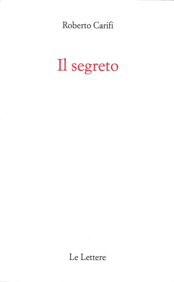 Il segreto, Firenze, Le Lettere, 2015