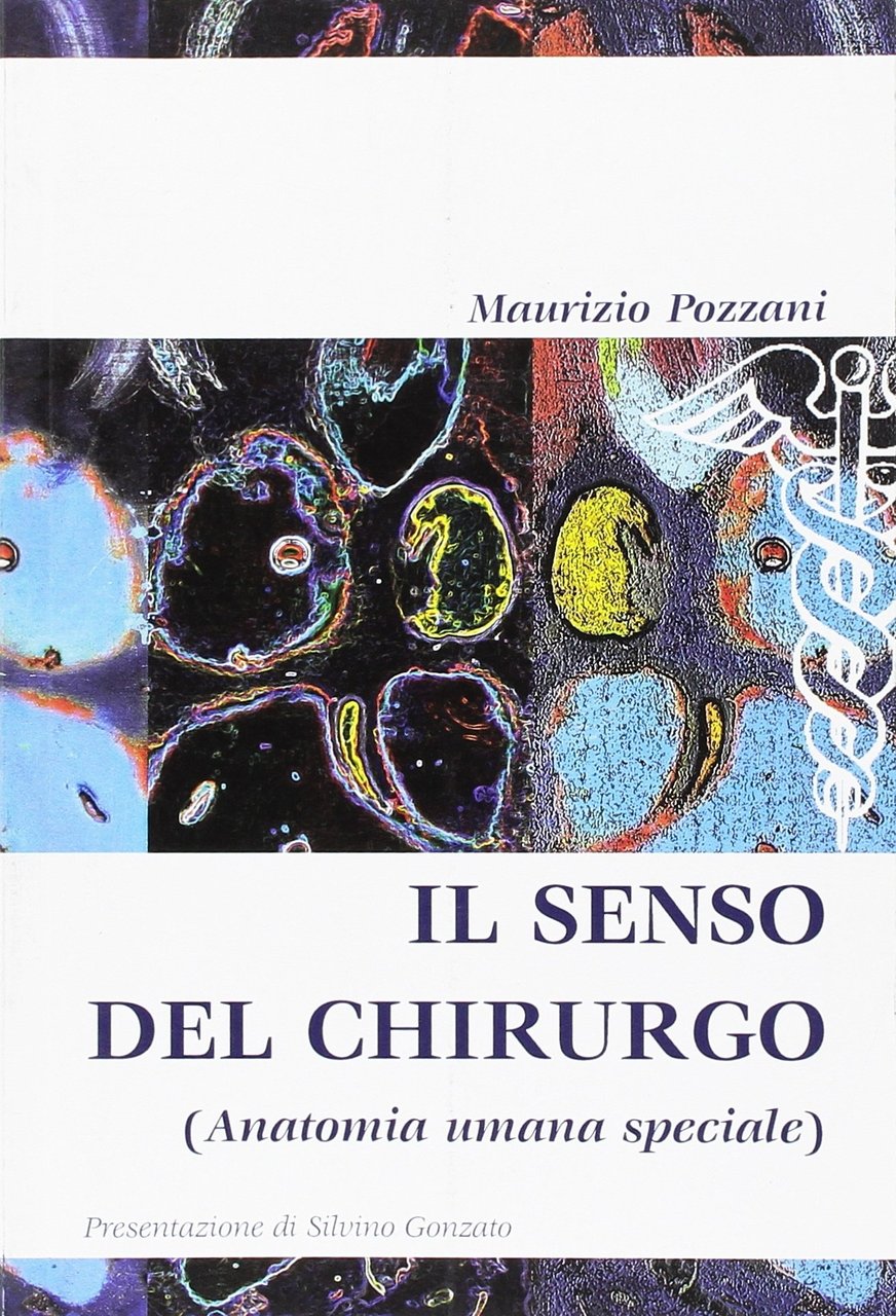 Il Senso del Chirurgo (Anatomia Umana Speciale)