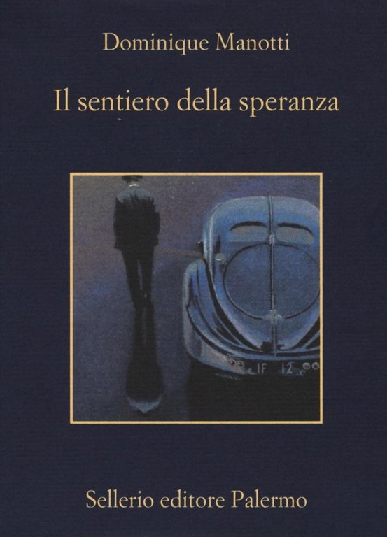 Il sentiero della speranza, Palermo, Enzo Sellerio editore, 2016