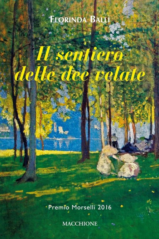 Il sentiero delle dee velate, Varese, Macchione Editore, 2016