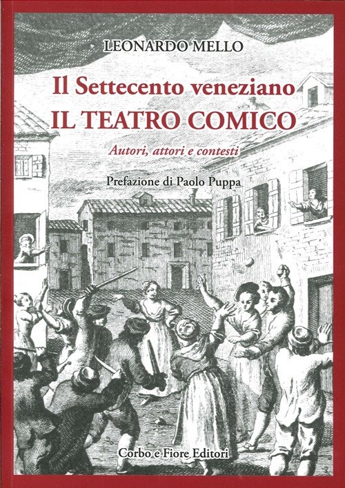 Il Settecento Veneziano. Il Teatro Comico. Autori, Attori e Contesti, … | Immagine principale