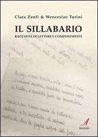 Il sillabario. Raccolta di lettere e componimenti, Modena, Artestampa Edizioni, …