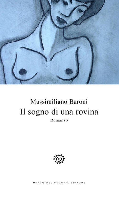 Il sogno di una rovina, Massarosa, Del Bucchia, 2016 | Immagine principale