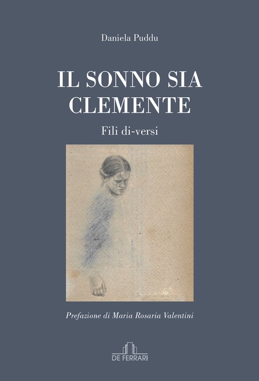 Il sonno sia clemente. Fili di-versi, Genova, De Ferrari Editore, 2023