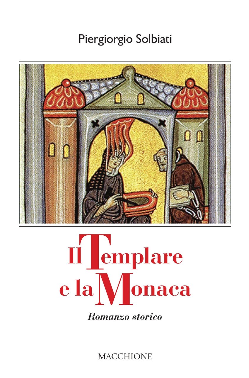 Il templare e la monaca, Varese, Macchione Editore, 2021