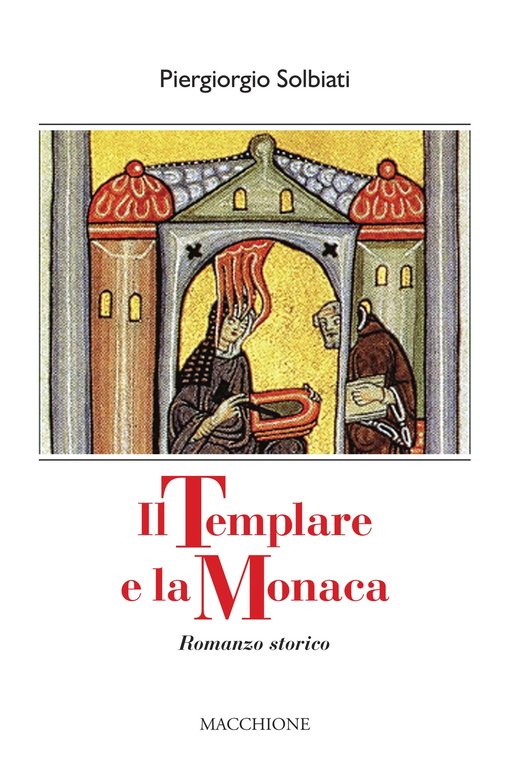 Il templare e la monaca, Varese, Macchione Editore, 2021