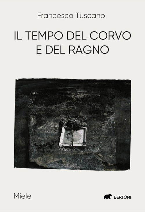 Il tempo del corvo e del ragno, Marsciano, Bertoni Editore, … | Immagine principale
