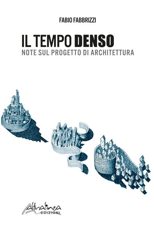 Il tempo denso. Note sul progetto di architettura. | Immagine principale