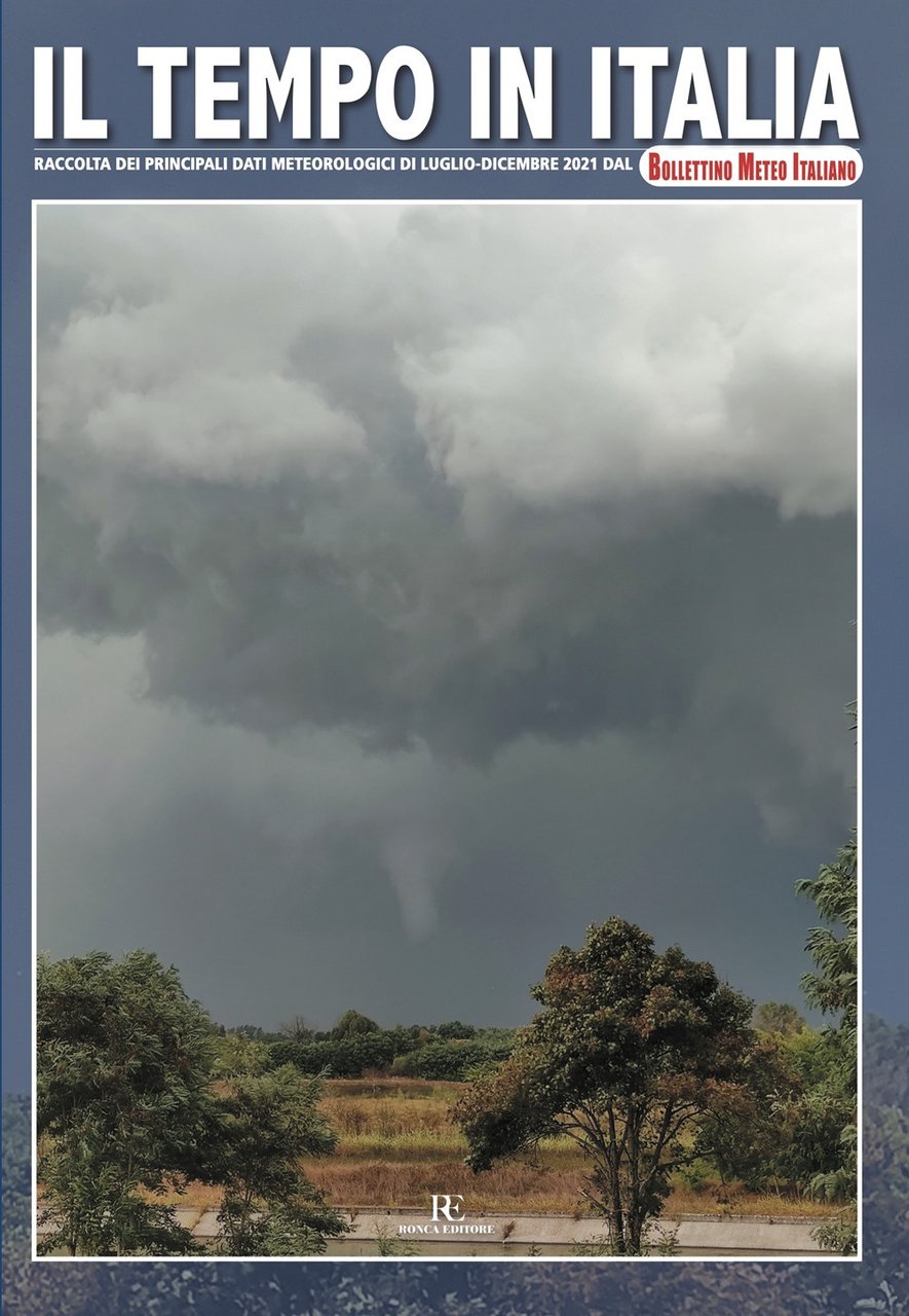 Il tempo in Italia (2021). Vol. 12: Luglio-Dicembre