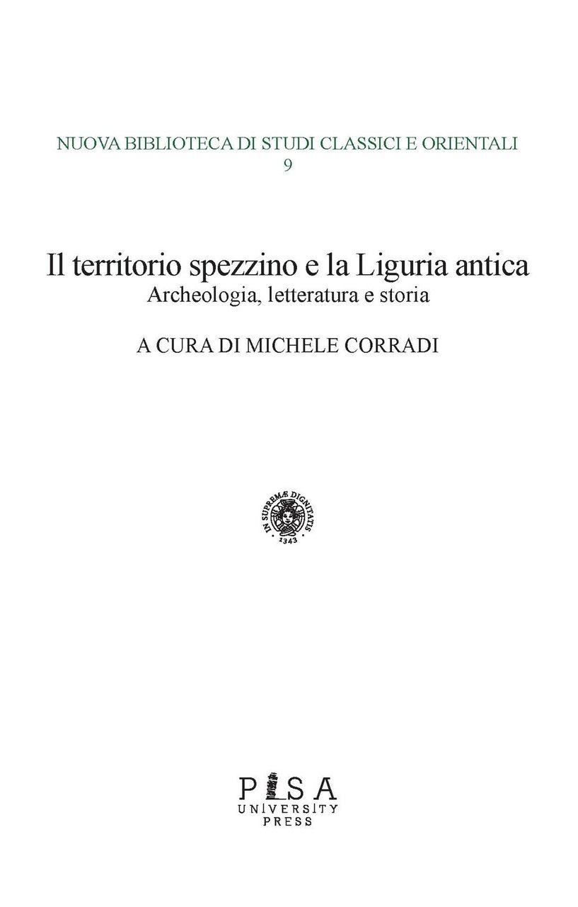 Il territorio spezzino e la Liguria antica: archeologia, letteratura e …