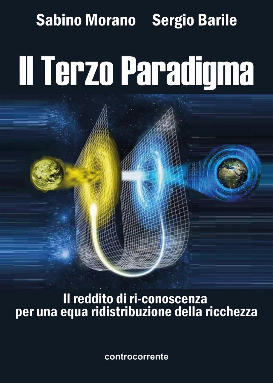 Il terzo paradigma. Il reddito di ri-conoscenza per una equa …