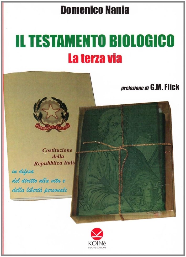 Il testamento biologico. La terza via, Roma, Nuove Edizioni Koinè, …