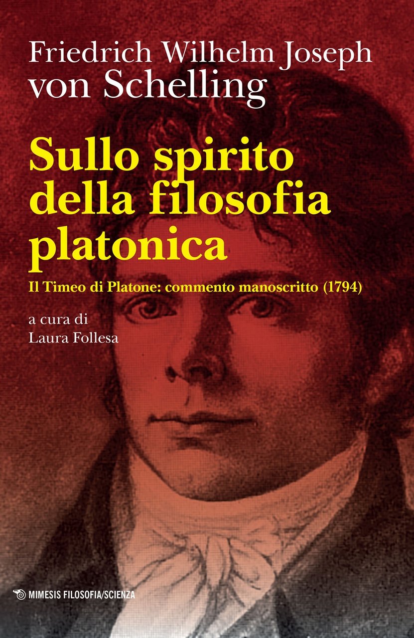 Sullo spirito della filosofia platonica. Il Timeo di Platone: commento …