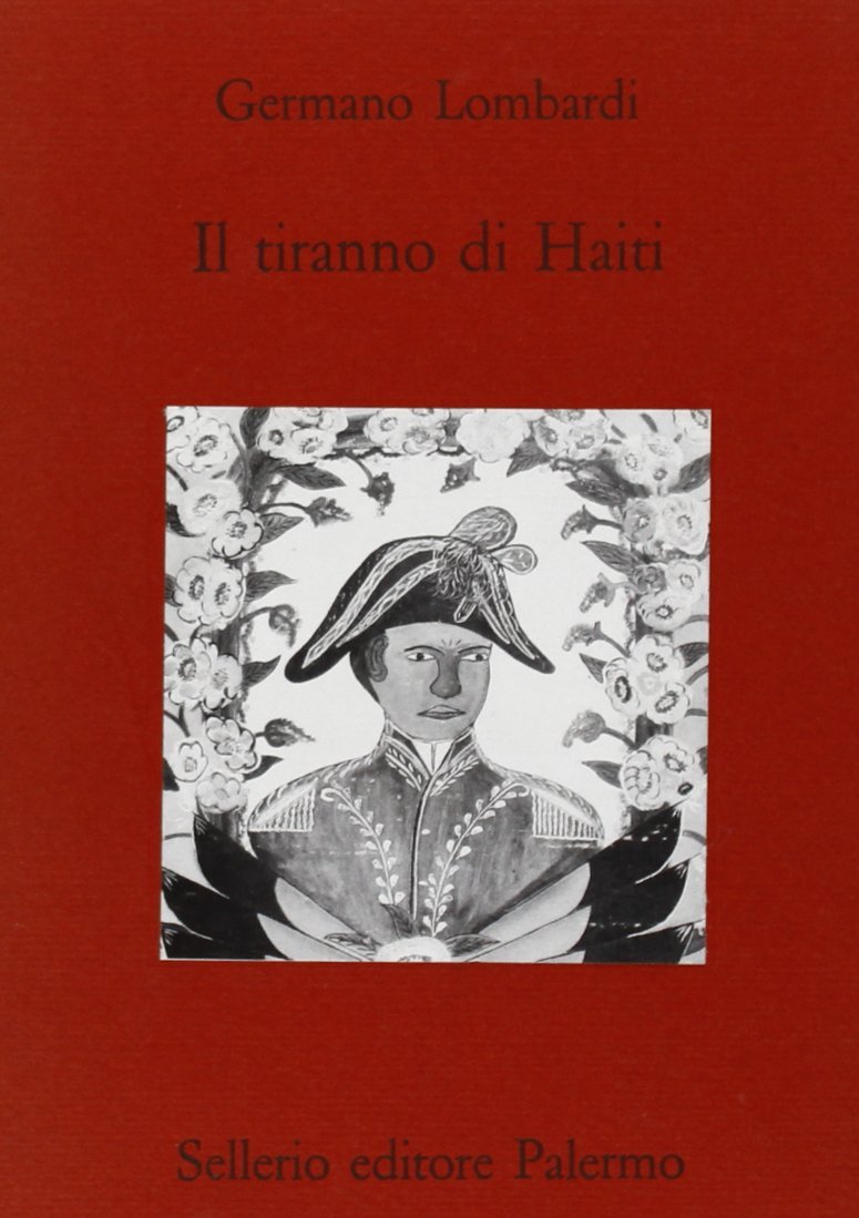 Il tiranno di Haiti, Palermo, Sellerio, 1996