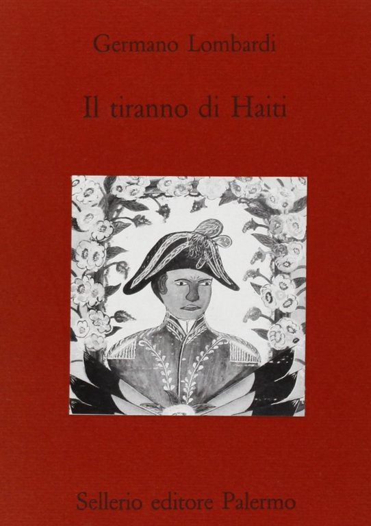 Il tiranno di Haiti, Palermo, Sellerio, 1996