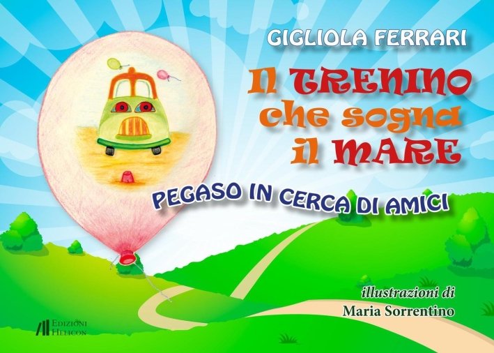 Il trenino che sogna il mare. Pegaso in cerca di …