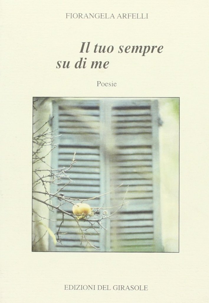 Il tuo sempre su di me, Ravenna, Edizioni del Girasole, … | Immagine principale
