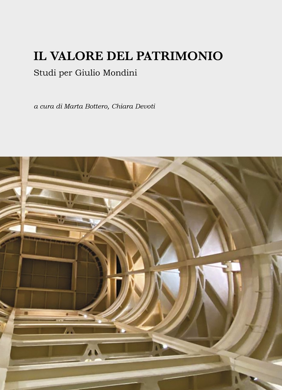 Il valore del patrimonio. Studi per Giulio Mondini | Immagine principale