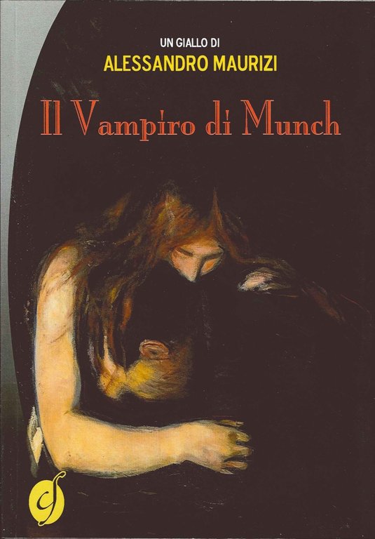Il Vampiro di Munch, Cinto Euganeo, Ciesse Edizioni, 2013