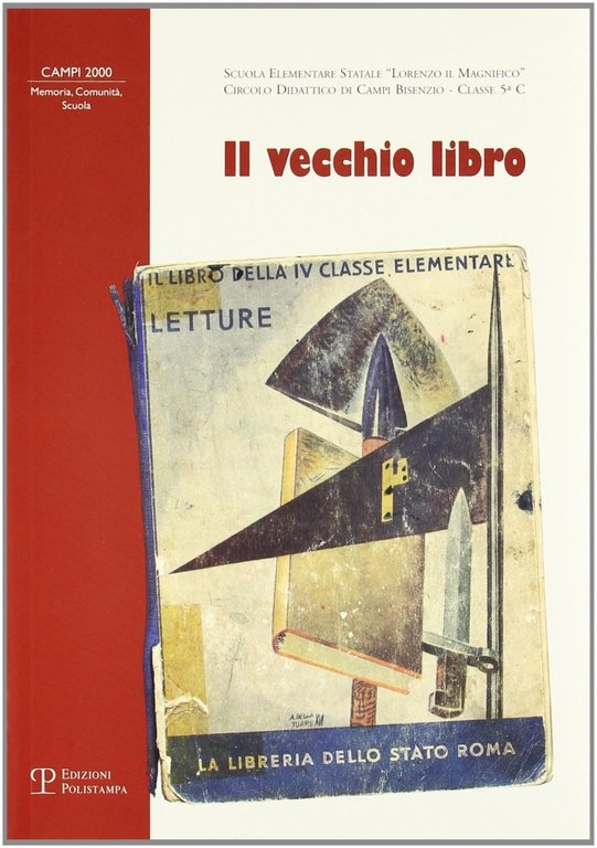Il vecchio libro. La scuola del ventennio fascista: Balilla e piccole italiane, soldati e massaie