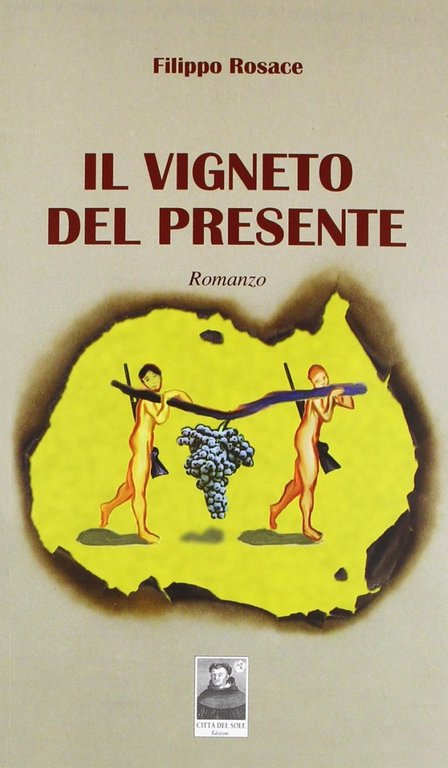 Il vigneto del presente, Reggio Calabria, Edizioni Città del Sole, 2011