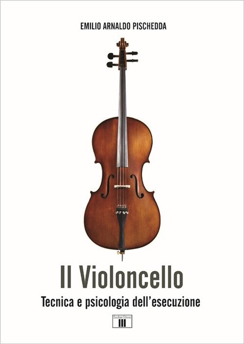 Il violoncello. Tecnica e psicologia dell'esecuzione | Immagine principale