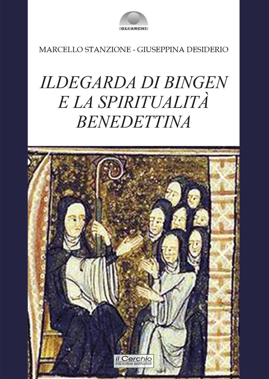 Ildegarda di Bingen e la spiritualità benedettina