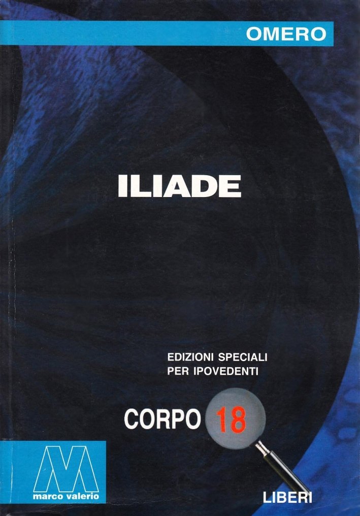 Iliade. Ediz. per ipovedenti
