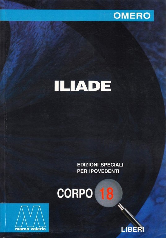 Iliade. Ediz. per ipovedenti