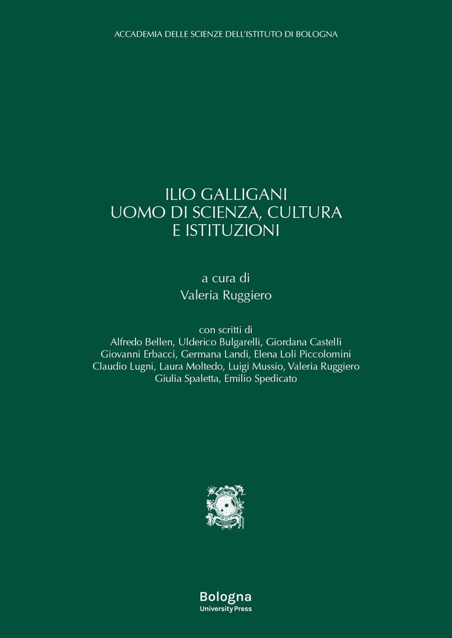 Ilio Galligani uomo di scienza, cultura e istituzioni