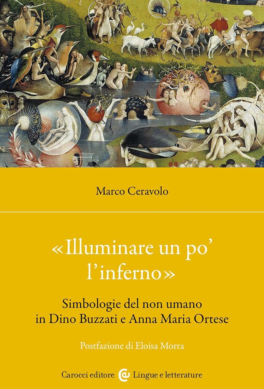 «Illuminare un po' l'inferno». Simbologie del non umano in Dino …