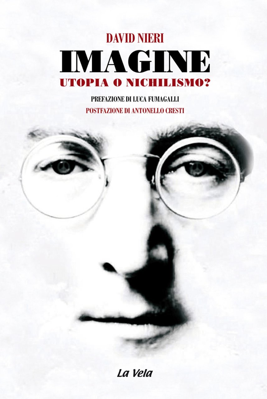 Imagine Utopia o nichilismo?