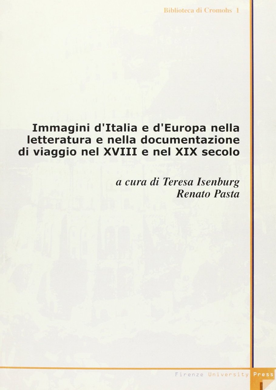 Immagini d'Italia e d'Europa nella letteratura e nella documentazione di …