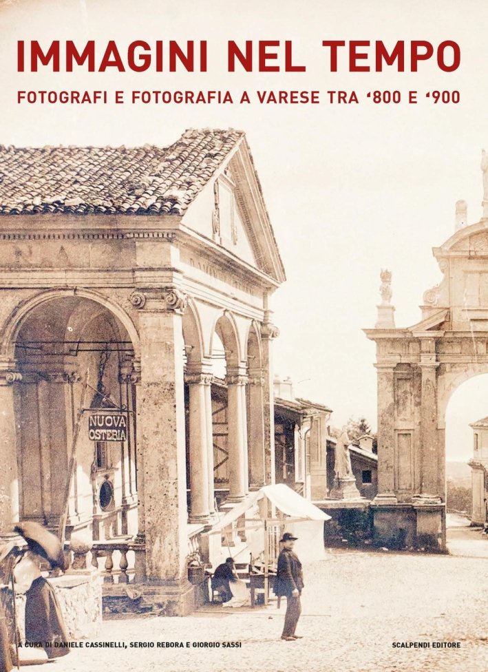 Immagini nel tempo. Fotografi e fotografia a Varese tra '800 …