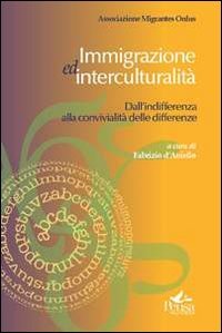 Immigrazione ed interculturalità. Dall'indifferenza alla convivialità delle differenze, Lecce, Pensa …