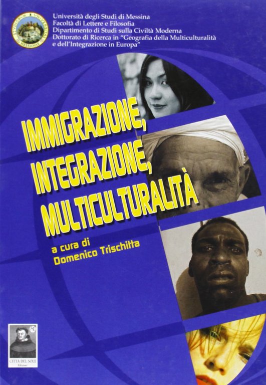 Immigrazione, integrazione, multiculturalità, Reggio Calabria, Edizioni Città del Sole, 2006